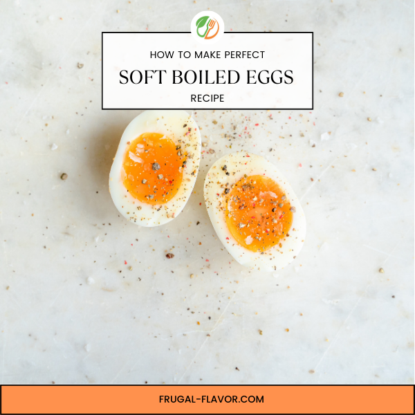 how to make perfect soft boiled eggs