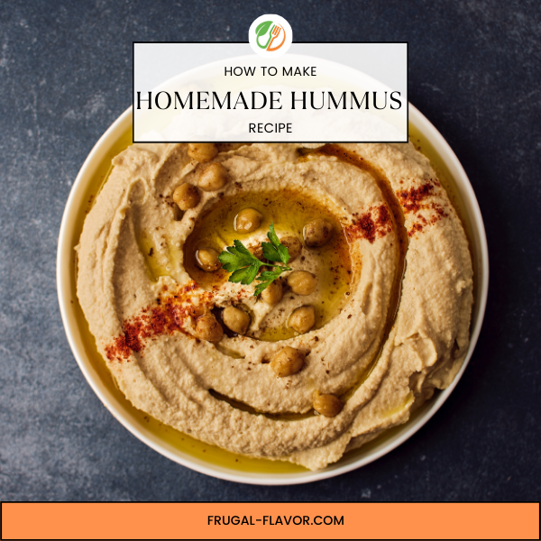 How to make homemade hummus recipe - FrugalFlavor